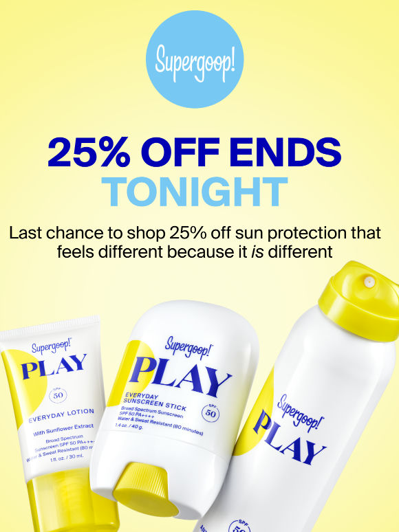 Ends TONIGHT: 25% off your first order of summer SPF