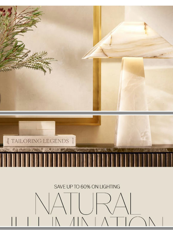Natural Illumination. Up to 60% Off Select Lighting for a Limited Time.