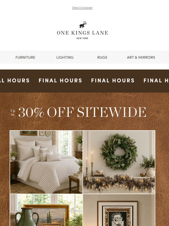 🔥Final Hours — Up to 30% Off Sitewide + Extra 10% Off $900+