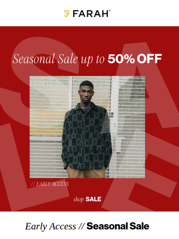 48 Hours: Early Access to the 50% Off Seasonal Sale