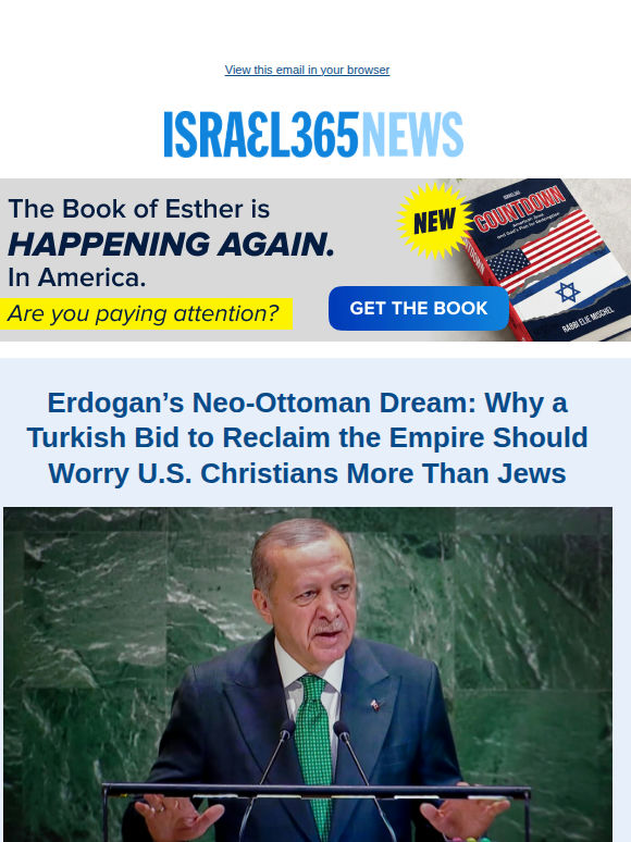 Why a Turkish Bid to Reclaim the Empire Should Worry U.S. Christians More Than Jews and Today's Top Stories