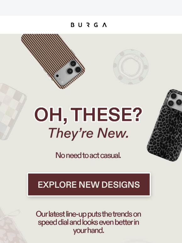 You Again. Us Again. New Designs.