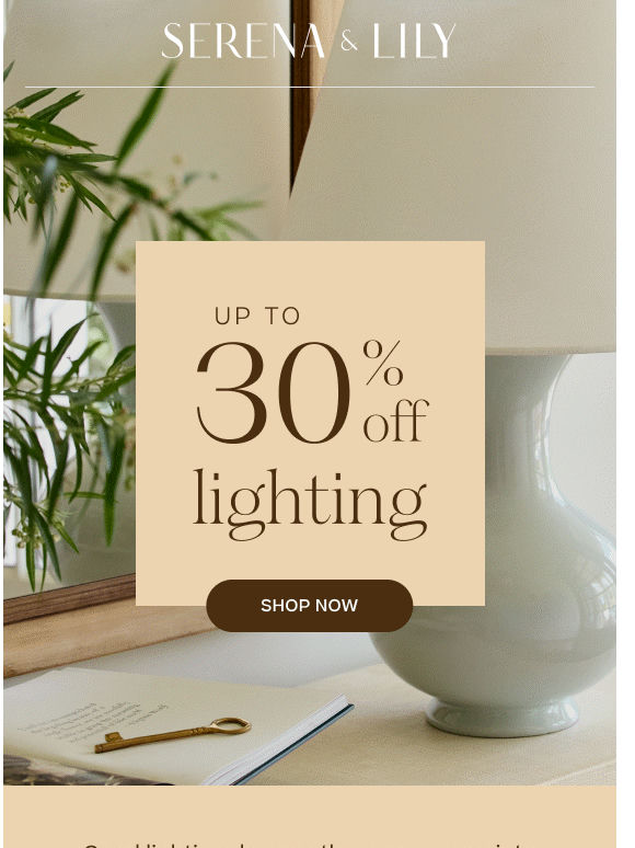 Starts Now: Up to 30% off lighting.