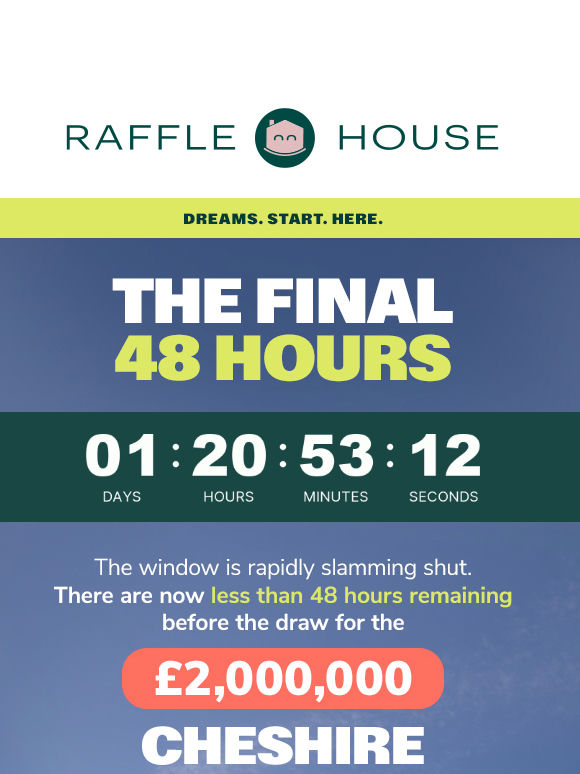 48 hours until the £4.5m draw closes forever ⏳