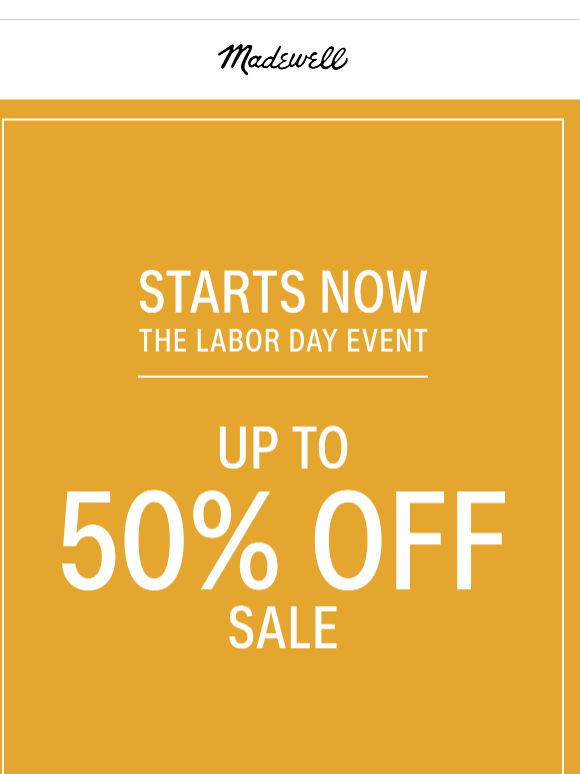 STARTS NOW: up to 50% off sale