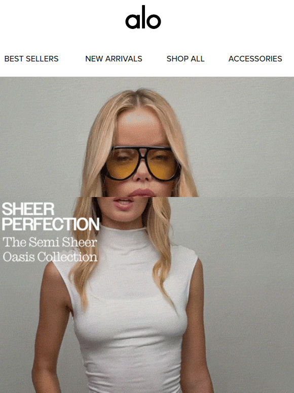 Just Dropped: Semi Sheer Oasis