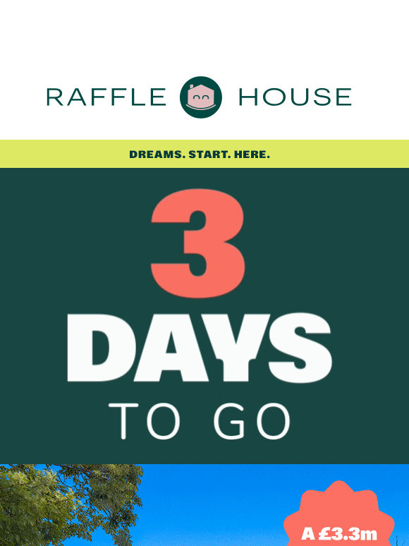 🏡 3 days to go: Two Dream Home Draws