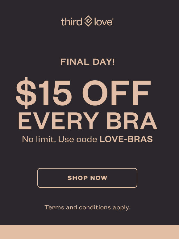 LAST DAY to get $15 off your bras