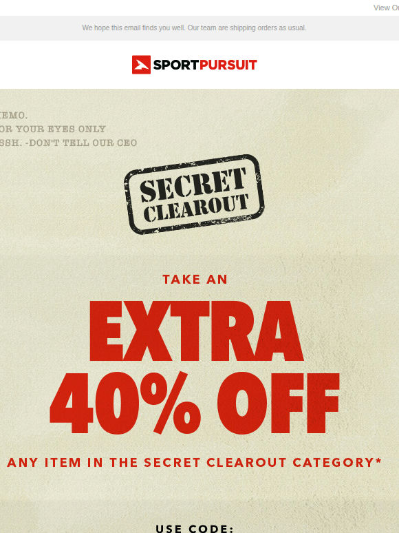  Shhh… Don’t Tell Our Boss - Extra 40% OFF