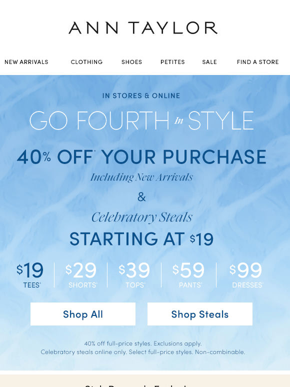 40% Off Your Purchase & Steals Starting At $19!
