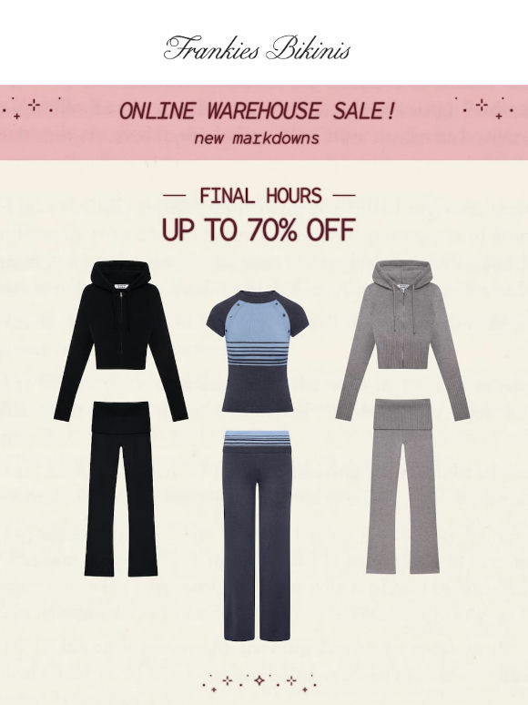 LAST CHANCE: UP TO 70% OFF ONLINE WAREHOUSE SALE