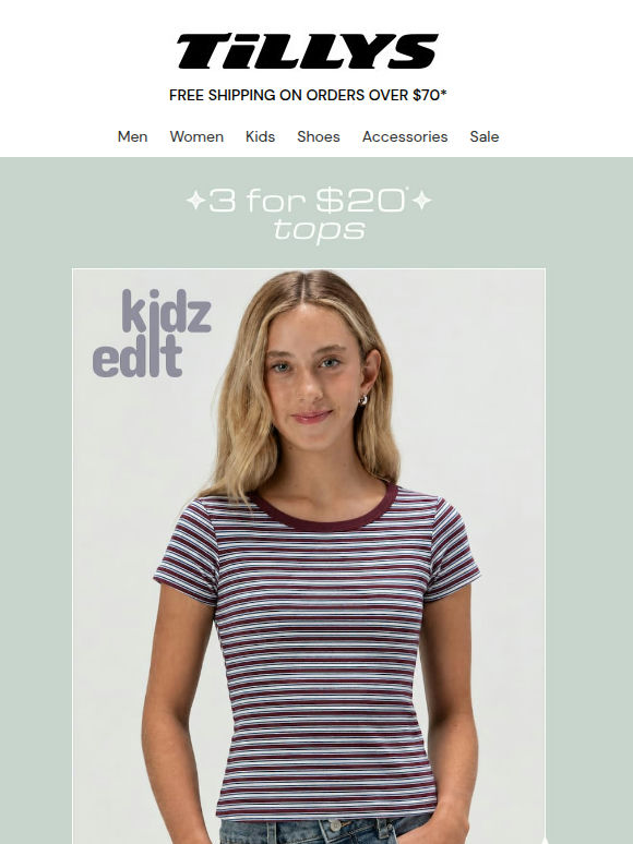 3 for $20  Tops &  2 for $27 Graphic Tees