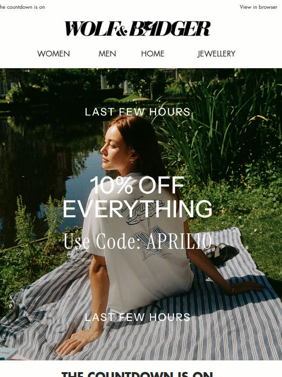 LAST FEW HOURS | 10% OFF EVERYTHING