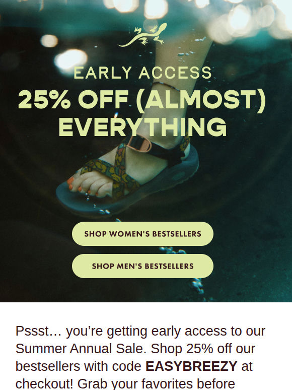 Early Access: Shop 25% off bestsellers before anyone else