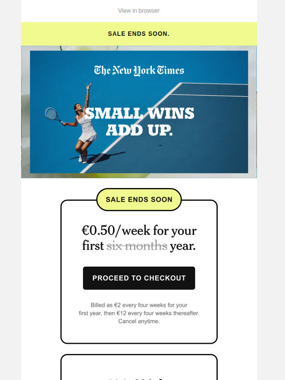 Not to be missed. The Summer Sale: €0.50 a week.
