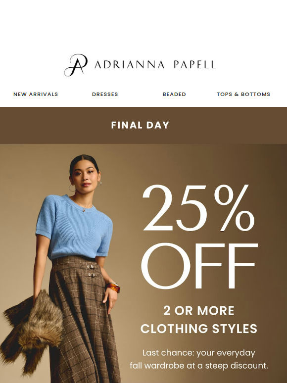 25% Off 2+ Clothing Styles Ends Tonight 🥲