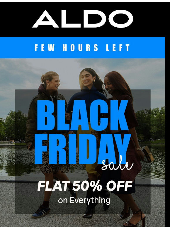 ALDO's BLACK FRIDAY SALE- ENDS In a Few Hours