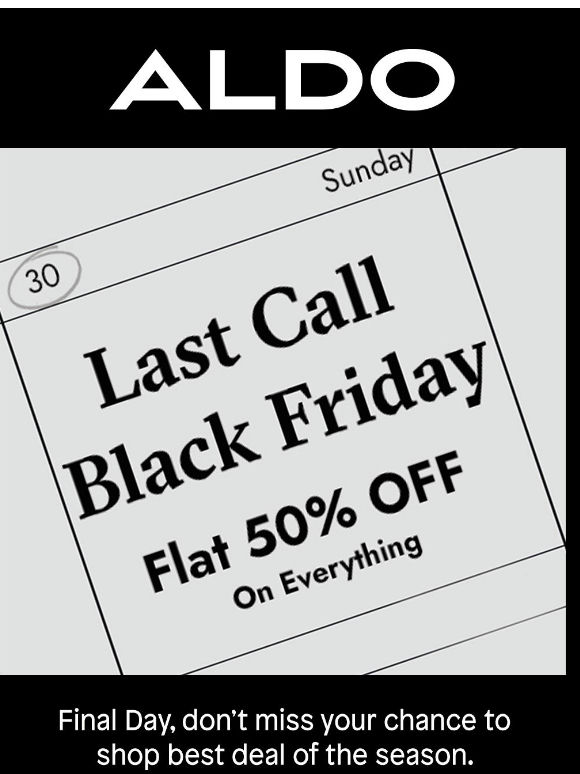ALDO's BLACK FRIDAY SALE- ENDS TODAY!