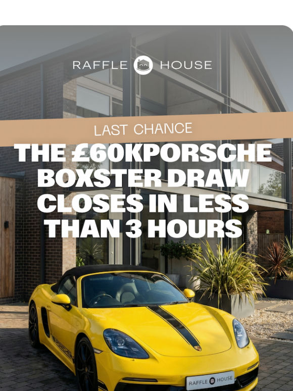 Less Than 3 Hours: The £60k Porsche Boxster Early Bird Draw Closes At Midnight!