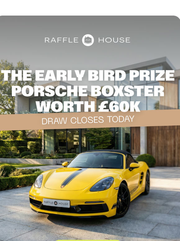 Less Than 24 Hours Left For The £60k Porsche Boxster Draw!